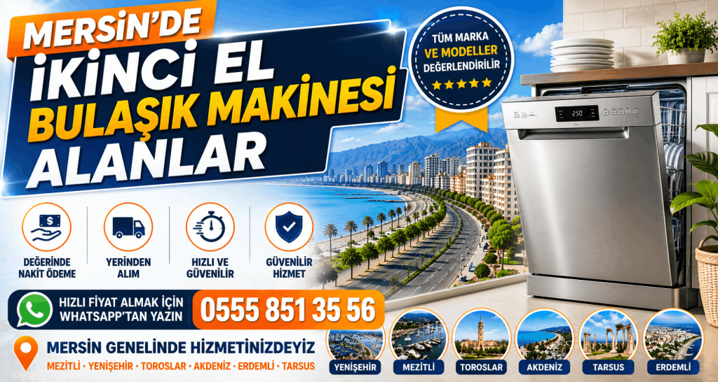 Mersin'de ikinci el bulasik makinesi alanlar